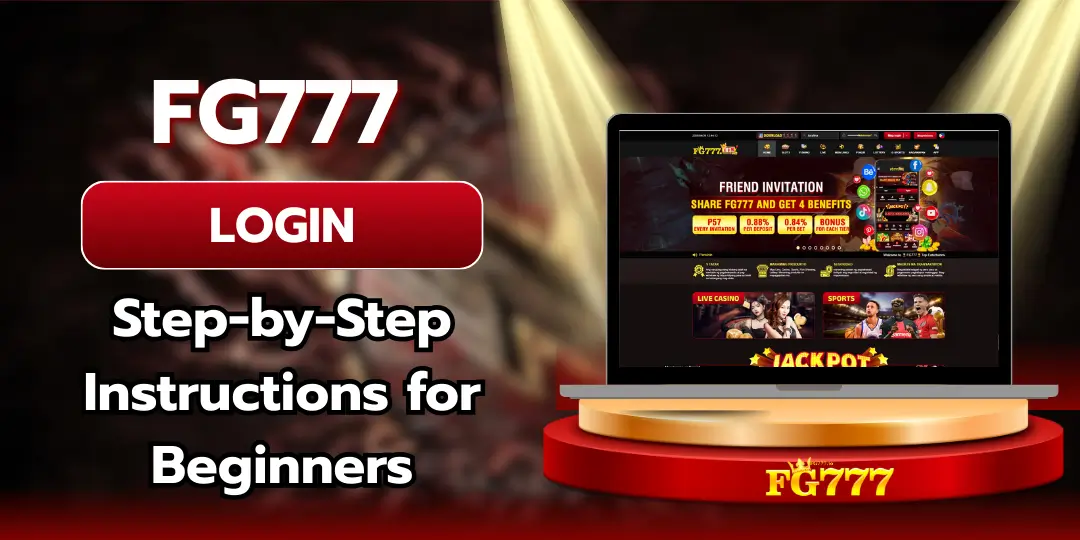 FG777 Login Guide 2025: Step-by-Step Instructions for Beginners